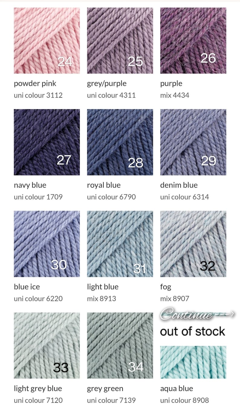 May include: A color chart of yarn samples, numbered 24 through 34, with names and uni color or mix numbers. The colors include powder pink, grey/purple, purple, navy blue, royal blue, denim blue, blue ice, light blue, fog, light grey blue, grey green, and aqua blue. The chart is labeled "Continue" and "out of stock".