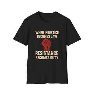 Widerstands-Zitat-Shirt, Anti-Ungerechtigkeits-Protest-T-Stück
