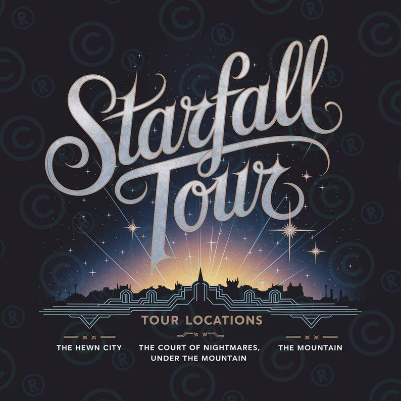 May include: A poster advertising a "Starfall Tour" with a cityscape silhouette and the text "Tour Locations: The Hewn City, The Court of Nightmares, Under the Mountain, The Mountain."