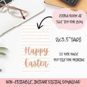 May include: White tags with a peach-colored "Happy Easter" design. The tags are 2 x 3.5 inches and have a decorative border. The image also includes text that says "Extra room at the top for bow" and "12 per page".