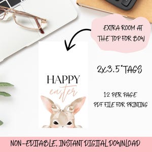 May include: Printable Easter gift tags featuring a cute bunny peeking out from behind the text "HAPPY easter". The tags are 2x3.5 inches and come 12 per page.  The design includes a pink bow on the bunny's head.  The text "EXTRA ROOM AT THE TOP FOR BOW" is included in the image.