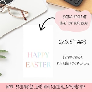 May include: Printable Easter gift tags with the text "Happy Easter" in rainbow colors. The tags are 2x3.5 inches and there are 12 per page. The PDF file is for printing.