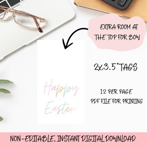May include: Printable Easter gift tags with the text "Happy Easter" in pastel colors. The tags are 2x3.5 inches and there are 12 per page. The PDF file is for printing.