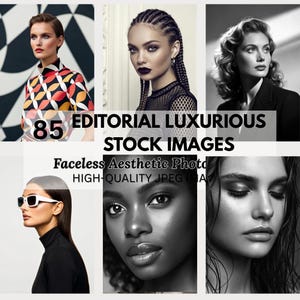 May include: A collage of six images featuring women in various poses. The images are in color and black and white. Text on the image reads "85 EDITORIAL LUXURIOUS STOCK IMAGES Faceless Aesthetic Photo HIGH-QUALITY JPEG IMAGES."