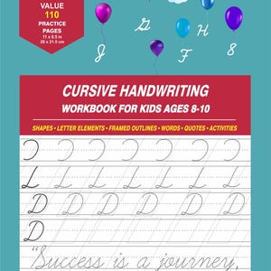 May include: Cursive handwriting workbook for children aged 8-10. The cover shows colorful balloons and the letters J, Z, F, H, and 8. The workbook has 110 practice pages, measuring 28 x 21.5 cm.