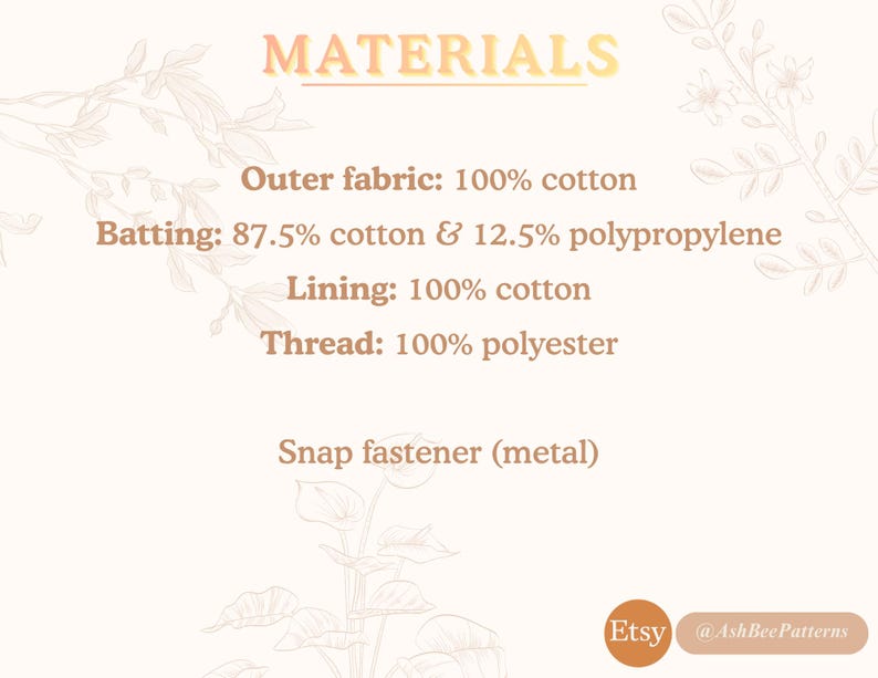 Puede incluir: Gr&aacute;fico color crema con la palabra "MATERIALES" en letras doradas. La imagen enumera los materiales utilizados: tejido exterior (100% algod&oacute;n), guata (87,5% algod&oacute;n y 12,5% polipropileno), forro (100% algod&oacute;n), hilo (100% poli&eacute;ster) y un cierre a presi&oacute;n met&aacute;lico. Etsy @AshBeePatterns.