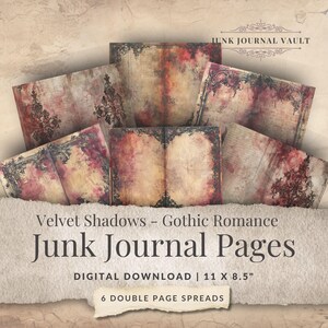 Op de afbeelding: Zes dubbele pagina's voor een junk journal, met een gothic romance thema. De pagina's hebben een vintage esthetiek met bordeaux, crème en bruine tinten. De tekst "Velvet Shadows - Gothic Romance" is zichtbaar. Afmetingen: 27,9 x 21,6 cm.