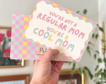 Cool Mom || Punny, Cute, Multi Purpose Mothers Day Greeting Card