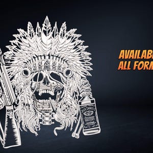 May include: A detailed white graphic against a black background features a skull wearing a Native American headdress, holding an AK-47 rifle, and a Jack Daniel's bottle. The text "AVAILABLE IN ALL FORMATS" is in orange.