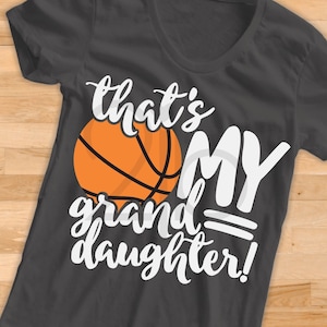 Baloncesto SVG, Esa es mi nieta Svg, camisa de abuelo abuela de baloncesto, planchado imprimible, archivo cortado DXF PNG