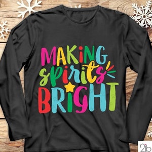 Christmas SVG, MAKING SPiRiTS BRiGHT Svg, Christmas shirt design, holiday tshirt image, sublimation png, cut file DxF image 2