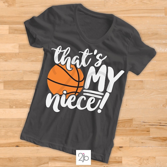 Basketball SVG, That's My Niece Svg, basketball aunt shirt svg, basketball niece, proud aunt