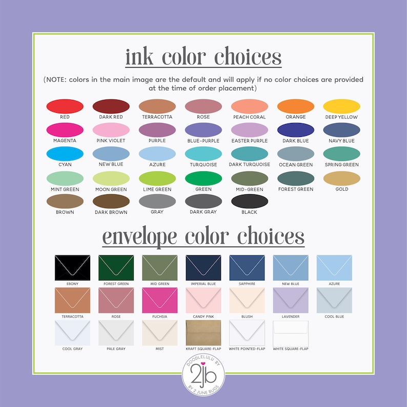 May include: A chart displaying ink and envelope color choices. Ink colors include red, magenta, and turquoise. Envelope colors include ebony, forest green, and imperial blue. The text reads "ink color choices" and "envelope color choices".