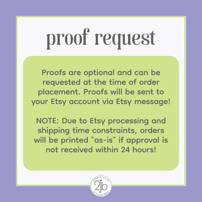 May include: A square graphic with a purple border and white inner border. The text "proof request" is at the top. A green rectangle contains text about proofs being optional and sent via Etsy message. The logo for Doodlelulu by 2 June Bugs is at the bottom.