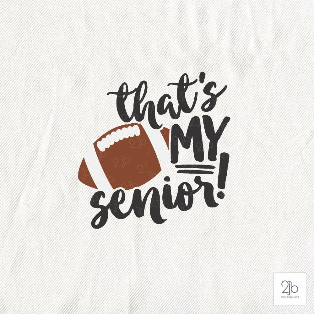 Football SVG That's My Senior SVG football mom svg Etsy