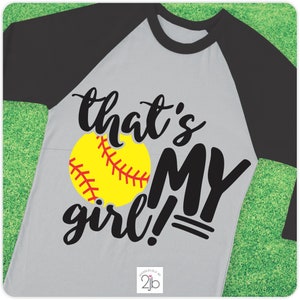 Softball SVG, Softball Mom Svg, That's My girl Svg, Softball daughter shirt digital image, cut file, clip art, DXF PNG