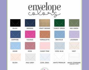 May include: A color chart titled envelope colors displaying twenty rectangular envelopes in various shades including black, imperial, kraft brown, forest green, mid green, sapphire, fuchsia, terracotta, new blue, lavender, azure, rose, candy pink, cool blue, mist, blush, pale gray, cool gray, white premium, and white standard square-flap.