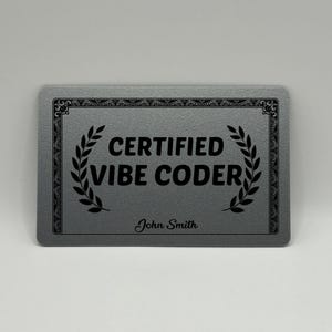 Zertifizierte Vibe Coder Plastikkarte | Kundenspezifisches Programmier-Geschenk