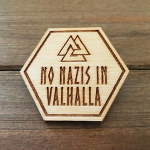 No Nazis in Valhalla - Laser Engraved Wood Wooden Pin Badge Ren Faire