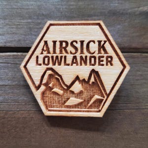Airsick Lowlander- Laser Engraved Wood Wooden Pin Badge Ren Faire