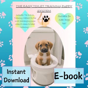 May include: A brown and white puppy sits on a white toilet seat. The image is surrounded by a pink and blue background with paw prints. The text "THE EASY TOILET TRAINING PUPPY SYSTEM" is at the top of the image. The text "Instant Download E-book" is at the bottom of the image.