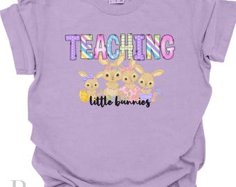 Camiseta Teaching Little Bunnies, regalo de Pascua para maestros, agradecimiento a los maestros, camiseta de conejo de Pascua, linda camiseta de primavera para maestros, regalo para primaria