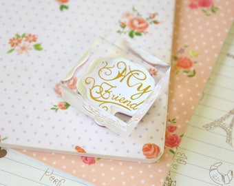 My Friend Square Acrylic Crystal Stamp message rubber stamp