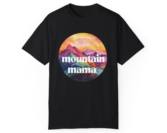 Mountain Mama T-Shirt, Comfort Colors Tee, Nature Shirt, Cute Camping T shirt, Mother's Day Gift