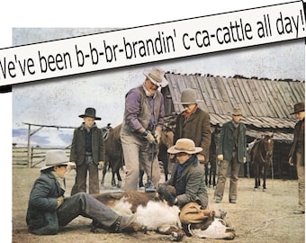 We've Branding Cattle All Day!- Sublimation- PNG -Western- Punchy- Farming- Cattle- Cows- Rodeo- Ranchy- Ranch- Beef