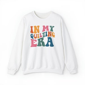 In My Quilting Era Crewneck Sweatshirt