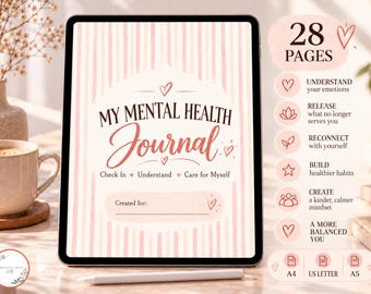 May include: A digital tablet displays a 28-page mental health journal with a pink striped background. The cover text reads My Mental Health Journal, Check In, Understand, Care for Myself, and Created for. Icons and text list benefits.