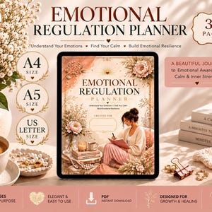 May include: A digital tablet displays an Emotional Regulation Planner cover featuring a person writing in a notebook, surrounded by floral illustrations. The text includes 30 pages, A4, A5, and US Letter size options, and instant download.