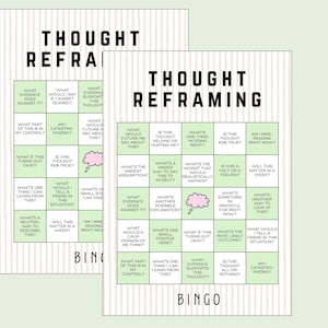 May include: Two "Thought Reframing" bingo cards with a light green background. Each card has a grid of questions and prompts. The title "Thought Reframing" is at the top. The word "Bingo" is at the bottom. The cards are designed to help with cognitive restructuring.