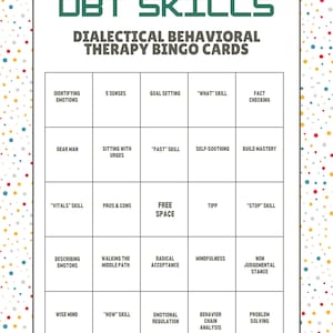 May include: A white rectangular bingo card titled DBT SKILLS DIALECTICAL BEHAVIORAL THERAPY BINGO CARDS. The grid contains twenty-five squares with text including Identifying Emotions, 5 Senses, Goal Setting, What Skill, Fact Checking, Dear Man, Sitting With Urges, Fast Skill, Self-Soothing, Build Mastery, Vitals Skill, Pros & Cons, Free Space, Tipp, Stop Skill, Describing Emotions, Walking The Middle Path, Radical Acceptance, Mindfulness, Non Judgemental Stance, Wise Mind, How Skill, Emotional Regulation, Behavior Chain Analysis, and Problem Solving.