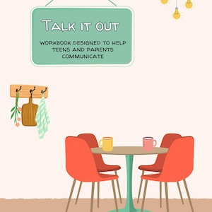 Puede incluir: Ilustración de un letrero turquesa que dice "TALK IT OUT" con el texto "WORKBOOK DESIGNED TO HELP TEENS AND PARENTS COMMUNICATE". El letrero cuelga sobre una mesa redonda con cuatro sillas naranjas y dos tazas.