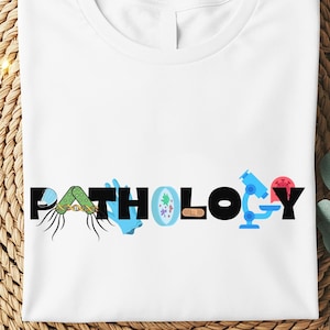Pathology T-Shirt, Science Tee, Medical Apparel, Gift For Pathologists, Scientific Clothing, Healthcare Shirt