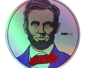 3", 4", 5,5" Autocollants holographiques dessinés à la main Abraham Abe Lincoln Portrait Pop Felix