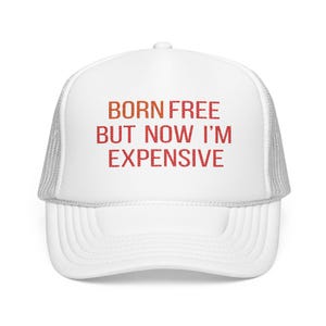 Born Free But Now I&#39;m Expensive&#39; Embroidered Cap Fourth of July trucker hat 4th cap womens hat