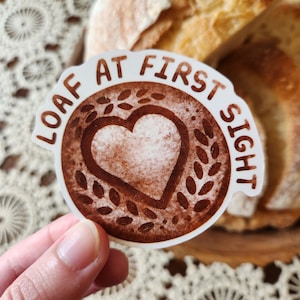 Sourdough Sticker - Loaf at First Sight
