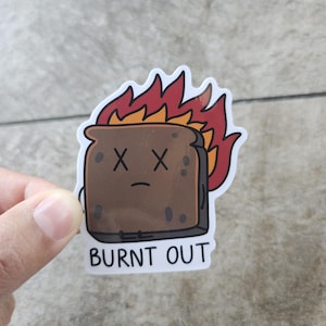 Burnt Out Toast Sticker: Funny Meme Laptop Decal