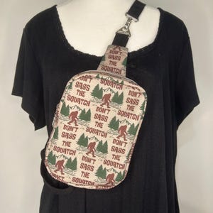 Don’t Sass the Squatch Andie Sling Bag