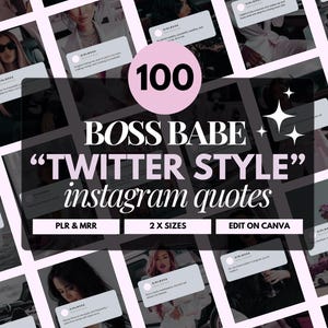May include: A promotional image featuring a collection of Instagram quotes in a grid layout. The central text reads "BOSS BABE 'TWITTER STYLE' instagram quotes" with additional text indicating PLR & MRR, 2 sizes, and edit on Canva. The image has a pink and black color scheme.