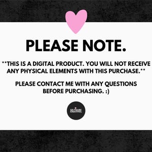 May include: White rectangular graphic with the text "PLEASE NOTE." and a pink heart. The text states this is a digital product and to contact the seller with questions before purchasing. A black circle with the words "SIX FIGURE CREATIVES" is at the bottom.