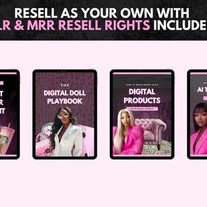 May include: Four digital product mockups on tablets. Each tablet displays a different title: "Content Creator Blueprint", "The Digital Doll Playbook", "Digital Products", and "AI Twin Baddie". The text "Resell as your own with PLR & MRR Resell Rights Included" is at the top.