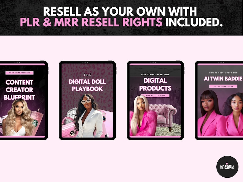 May include: Four digital product mockups on tablets. Each tablet displays a different title: "Content Creator Blueprint", "The Digital Doll Playbook", "Digital Products", and "AI Twin Baddie". The text "Resell as your own with PLR & MRR Resell Rights Included" is at the top.