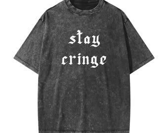 Camiseta vintage oversized unissex Stay Cringe - Para os ousados, os alternativos e os metaleiros