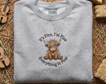 Embroidered Highland Cow Shirt, Its Fine Im Fine, Messy Hair Cow, Funny Farm Animal, Sarcastic Mom Sweatshirt, Chaotic Mood Crewneck
