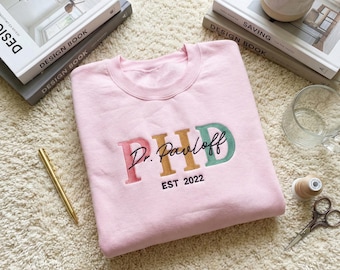 Personalized PhD Embroidered Sweatshirt, Custom Doctoral Crewneck with Name, Graduation Gift