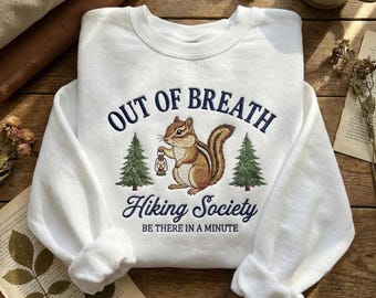 Out of Breath Hiking Society Embroidered Sweatshirt, Funny Chipmunk Hiker Gift, Camping Crewneck, Cute Outdoor Adventure Sweater