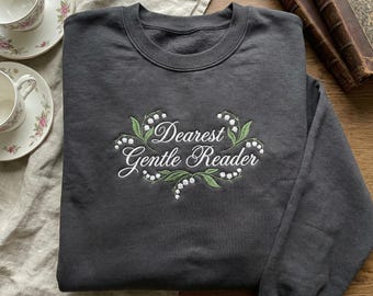 Script Embroidered Dearest Gentle Reader Sweatshirt, Floral Regency Hoodie, Bookish Quote Shirt, Gift for Period Drama Fans, Floral Top